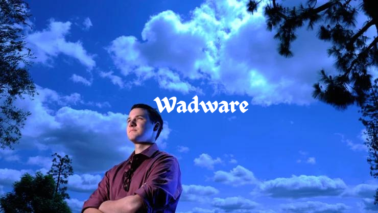 Wadware: Exposing the Covert Danger