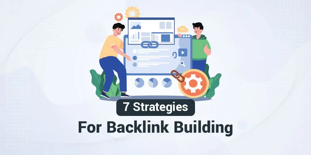 7 Tips for Improving Your Company’s Backlink Management