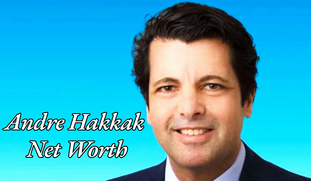 Andre Hakkak Net Worth