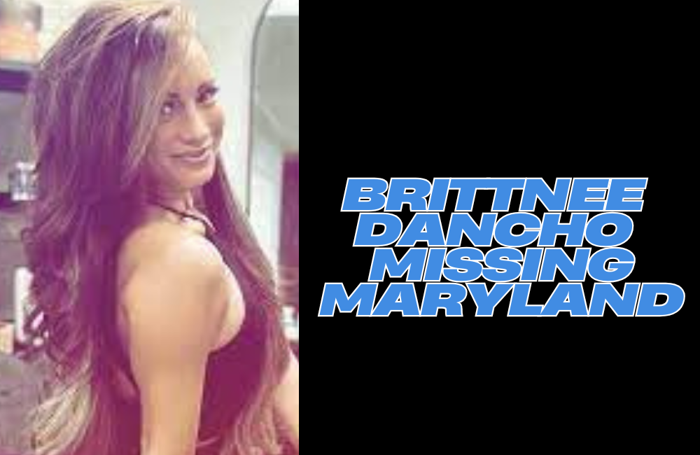 brittnee dancho missing maryland